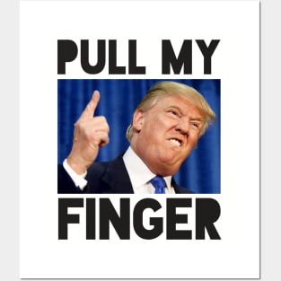 Pull my finger ! Posters and Art